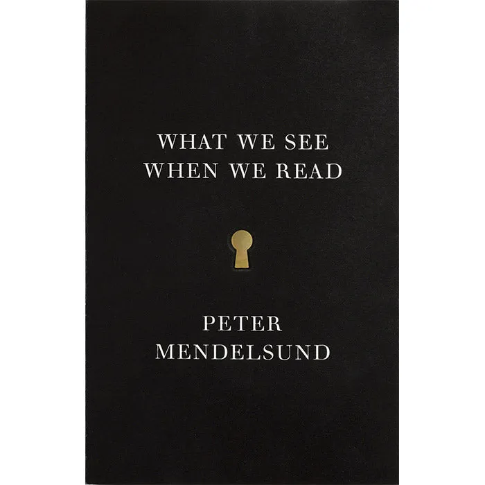 What We See When We Read - Peter Mendelsund